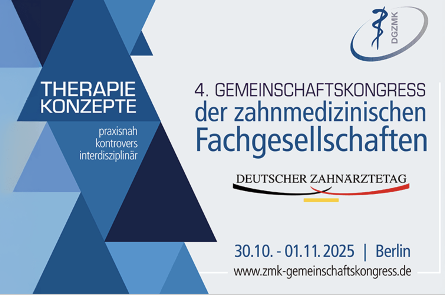 Deutscher Zahnärztetag: 4. Gemeinschaftskongress der zahnmedizinischen Fachgesellschaften Deutscher Zahnärztetag: 4. Gemeinschaftskongress der zahnmedizinischen Fachgesellschaften