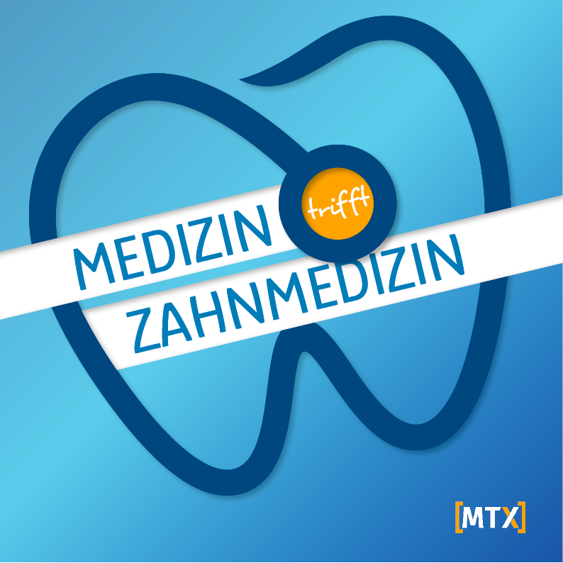 Medizin trifft Zahnmedizin - Der Podcast für Human- und Zahn-Mediziner:innen